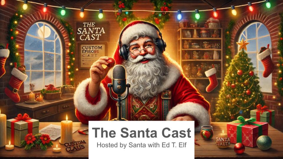 Santa makes you a Custom Radio Show